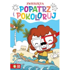 ZWIERZĘTA. POPATRZ I POKOLORUJ