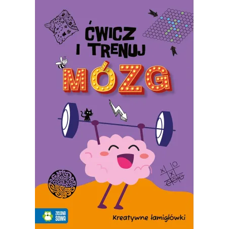 Kreatywne Łamigłówki. Ćwicz I Trenuj Mózg