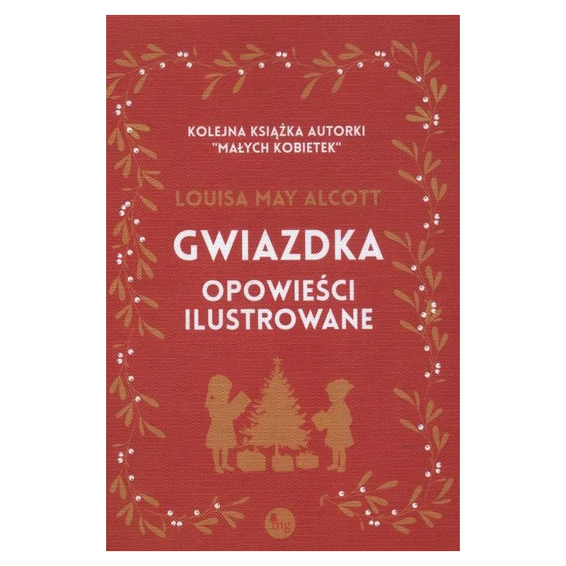 GWIAZDKA - OPOWIEŚCI ILUSTROWANE GWIAZDKA - OPOWIEŚCI ILUSTROWANE