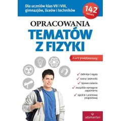 OPRACOWANIA TEMATÓW Z FIZYKI DLA UCZNIÓW KLAS VII I VIII, GIMNAZJÓW LICEÓW I TECHNIKÓW