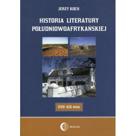 Historia Literatury Południowoafrykańskiej Jerzy Koch Historia Literatury Południowoafrykańskiej Jerzy Koch