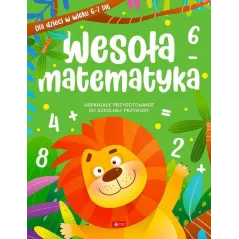 WESOŁA MATEMATYKA DLA DZIECI W WIEKU 6-7 LAT