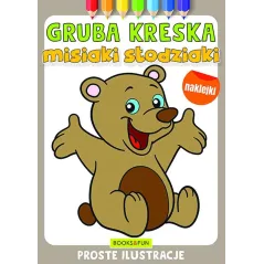 MISIAKI SŁODZIAKI. GRUBA KRESKA. KOLOROWANKA Z NAKLEJKAMI