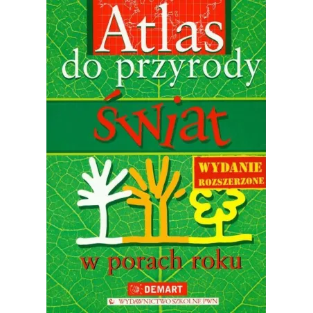 Atlas do przyrody. Szkoła podstawowa KL 46. Świat w porach roku Demart