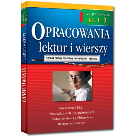 Opracowania Lektur I Wierszy Dla Klas 1-3 Szkoły Podstawowej Opracowania Lektur I Wierszy Dla Klas 1-3 Szkoły Podstawowej
