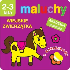 MALUCHY. WIEJSKIE ZWIERZĄTKA Z NAKLEJKAMI. AKADEMIA MALUCHA 2-3 LATA