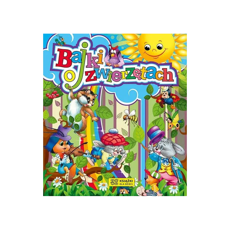BAJKI O ZWIERZĘTACH BAJKI O ZWIERZĘTACH