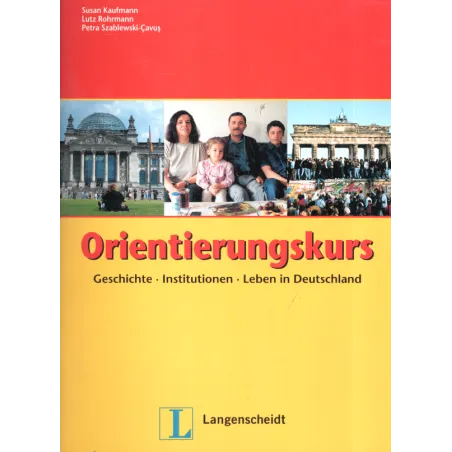 DER ORIENTIERUNGKURS Lutz Rohrmann, Susan Kaufmann, Petra Szablewski-Cavus - Langenscheidt