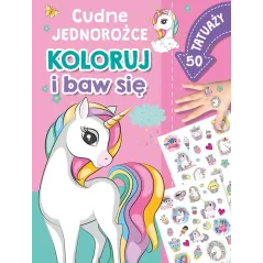 CUDNE JEDNOROŻCE. KOLORUJ I BAW SIĘ. 50 TATUAŻY