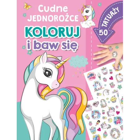 Cudne Jednorożce. Koloruj I Baw Się. 50 Tatuaży Cudne Jednorożce. Koloruj I Baw Się. 50 Tatuaży