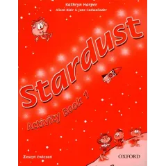STARDUST 1 ĆWICZENIA Jane Cadwallader, Alison Blair, Kathryn Harper - Oxford University Press