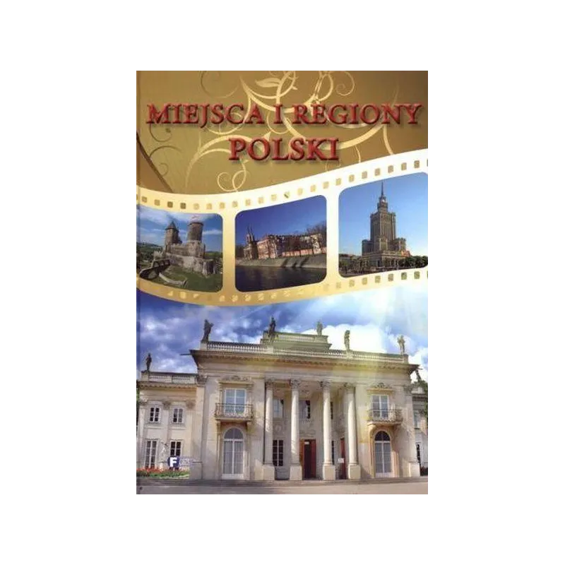 MIEJSCA I REGIONY POLSKI - Fenix MIEJSCA I REGIONY POLSKI - Fenix