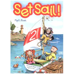 Set Sail! 2 Pupil's Book + Story Book Virginia Evans, Elizabeth Gray