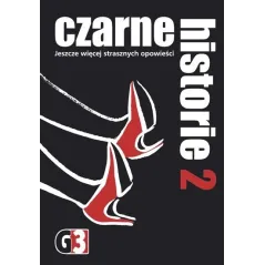 CZARNE HISTORIE 2 50 STRASZNYCH OPOWIEŚCI GRA KARCIANA 14+ - G3
