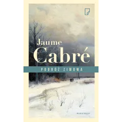 PODRÓŻ ZIMOWA Jaume Cabre - Marginesy