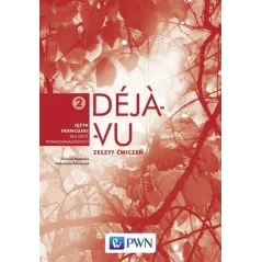 DEJA VU 2 ĆWICZENIA Aleksandra Ratuszniak, Grażyna Migdalska - PWN