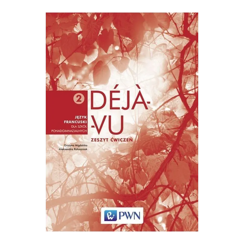 DEJA VU 2 ĆWICZENIA Aleksandra Ratuszniak, Grażyna Migdalska - PWN