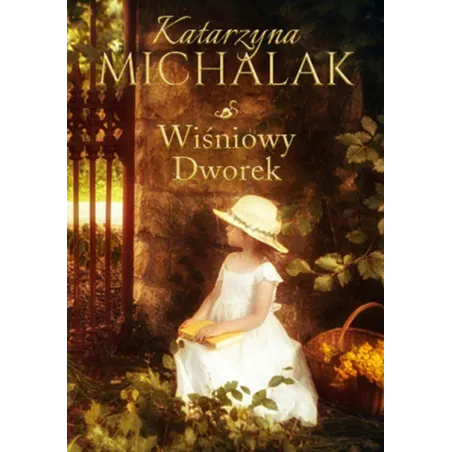 WIŚNIOWY DWOREK Katarzyna Michalak - Mazowieckie