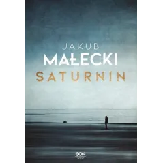 SATURNIN Jakub Małecki - Sine Qua Non