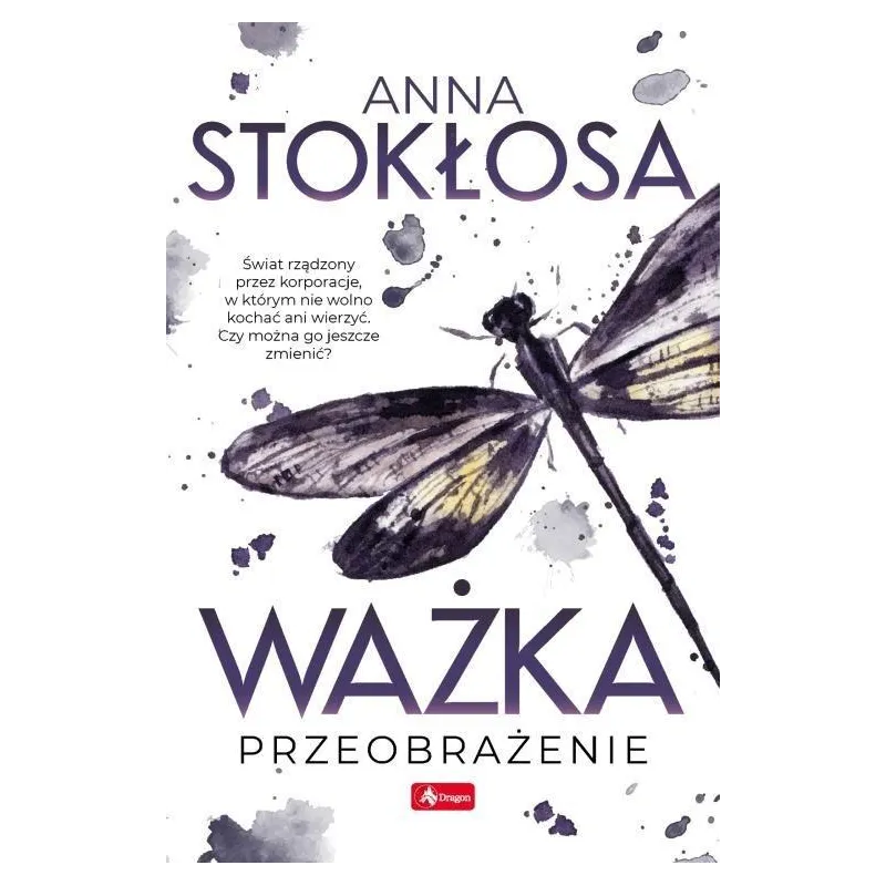 WAŻKA PRZEOBRAŻENIE Anna Stokłosa - Dragon