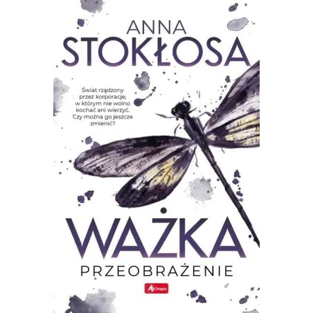 WAŻKA PRZEOBRAŻENIE Anna Stokłosa - Dragon