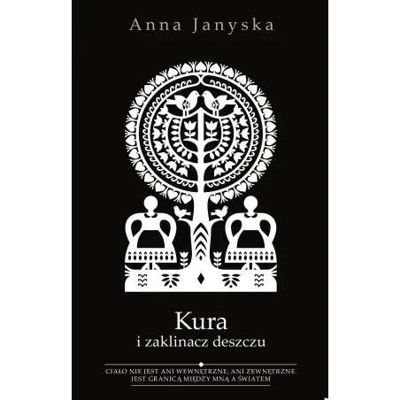 KURA I ZAKLINACZ DESZCZU Anna Janyska - Muza