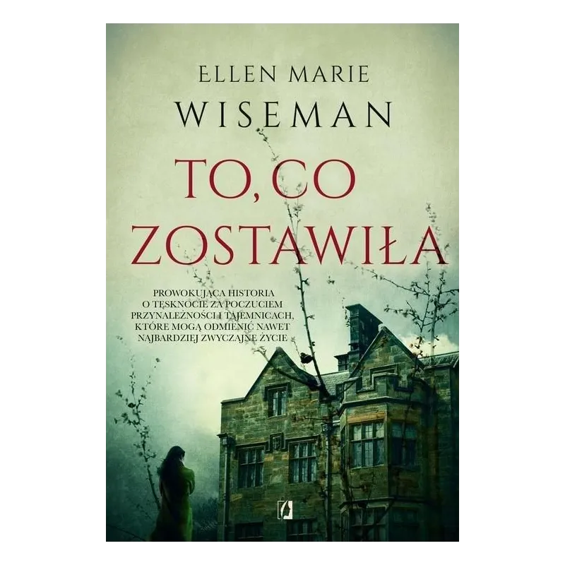 TO, CO ZOSTAWIŁA Ellen Marie Wiseman - Kobiece