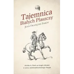 TAJEMNICA BIAŁYCH PŁASZCZY Jean-Francois Parot - Czarna Owca