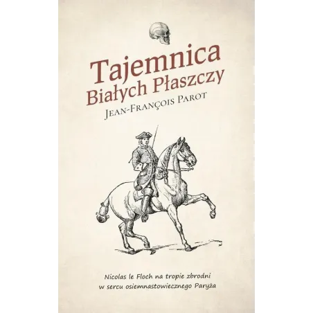 TAJEMNICA BIAŁYCH PŁASZCZY Jean-Francois Parot - Czarna Owca