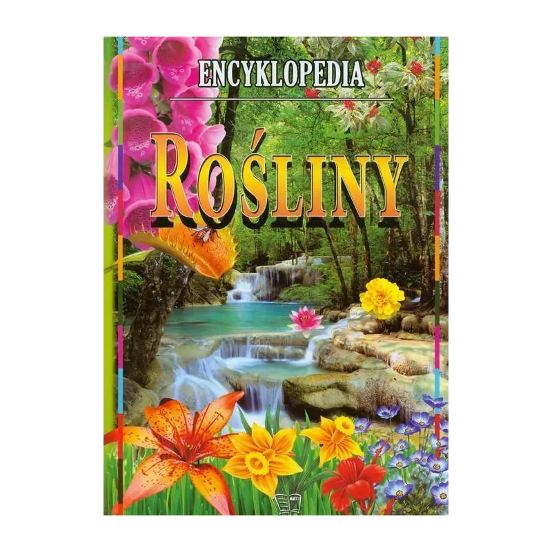 ENCYKLOPEDIA ROŚLINY - Arti ENCYKLOPEDIA ROŚLINY - Arti