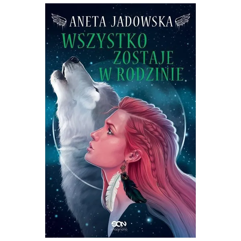 HEKSALOGIA O DORZE WILK WSZYSTKO ZOSTAJE W RODZINIE Aneta Jadowska - Sine Qua Non