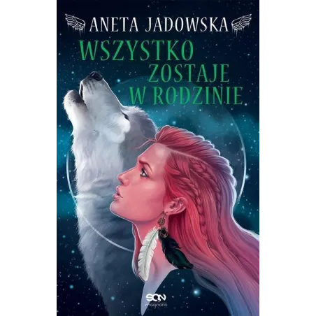 HEKSALOGIA O DORZE WILK WSZYSTKO ZOSTAJE W RODZINIE Aneta Jadowska - Sine Qua Non