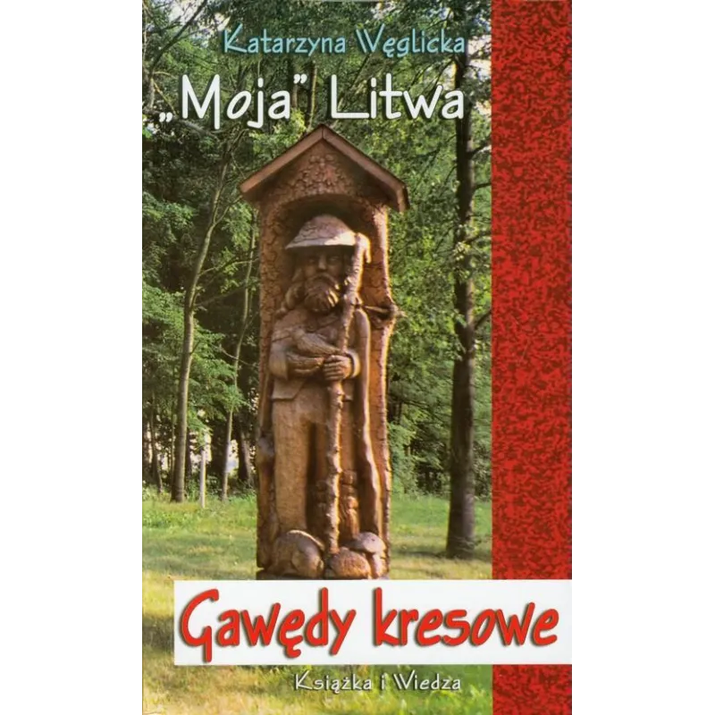 GAWĘDY KRESOWE "MOJA" LITWA GAWĘDY KRESOWE "MOJA" LITWA