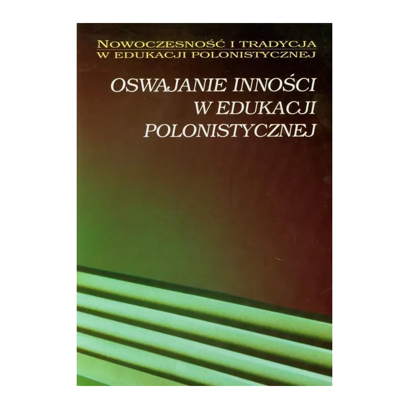 OSWAJANIE INNOŚCI W EDUKACJI POLONISTYCZNEJ - UMCS