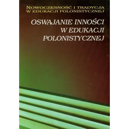 OSWAJANIE INNOŚCI W EDUKACJI POLONISTYCZNEJ - UMCS