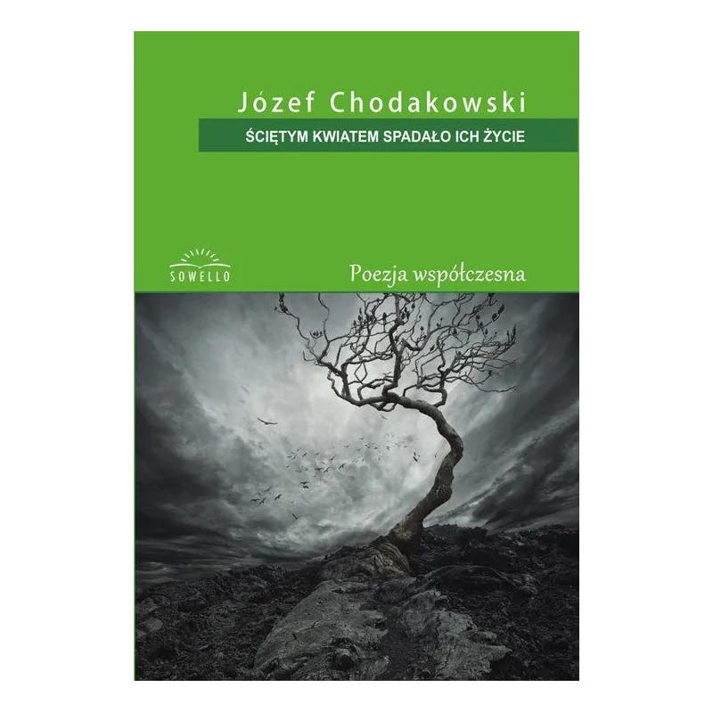 SCIETYM KWIATEM SPADLO ICH ZYCIESOWELLO Chodakowski J.