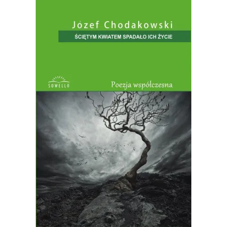 SCIETYM KWIATEM SPADLO ICH ZYCIESOWELLO Chodakowski J.