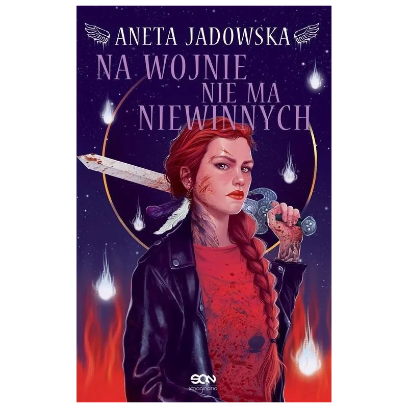 HEKSALOGIA O DORZE WILK 6 NA WOJNIE NIE MA NIEWINNYCH Aneta Jadowska - Sine Qua Non