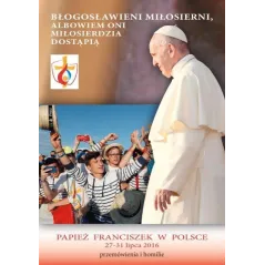 Błogosławieni miłosierni  Papież Franciszek