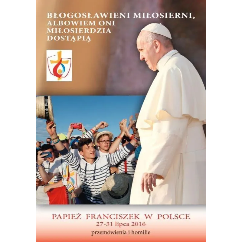Błogosławieni miłosierni Papież Franciszek Błogosławieni miłosierni Papież Franciszek