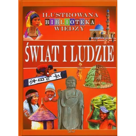 ILUSTROWANA BIBLIOTEKA WIEDZY ŚWIAT I LUDZIE - Arti