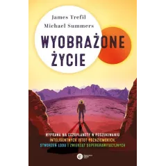 WYOBRAŻONE ŻYCIE James Trefil, Michael Summers - Copernicus Center Press