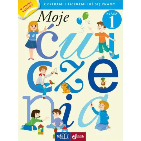 Moje Ćwiczenia Z Liczbami Się Już Znamy Klasa 1 Moje Ćwiczenia Z Liczbami Się Już Znamy Klasa 1