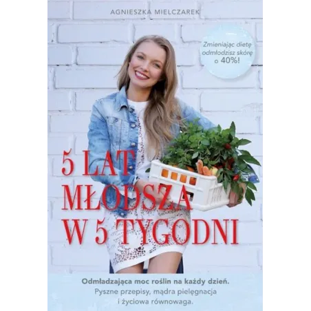 5 Lat Młodsza W 5 Tygodni