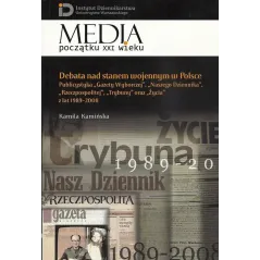 DEBATA NAD STANEM WOJENNYM W POLSCE PUBLICYSTYKA Kamila Kamińska - Aspra