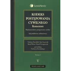 KODEKS POSTĘPOWANIA CYWILNEGO Tadeusz Ereciński, Jan Ciszewski, Paweł Grzegorczyk, Karol Weitz - LexisNexis