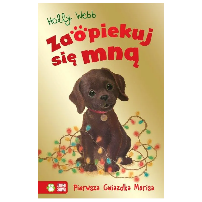 PIERWSZA GWIAZDKA MORISA. ZAOPIEKUJ SIĘ MNĄ PIERWSZA GWIAZDKA MORISA. ZAOPIEKUJ SIĘ MNĄ