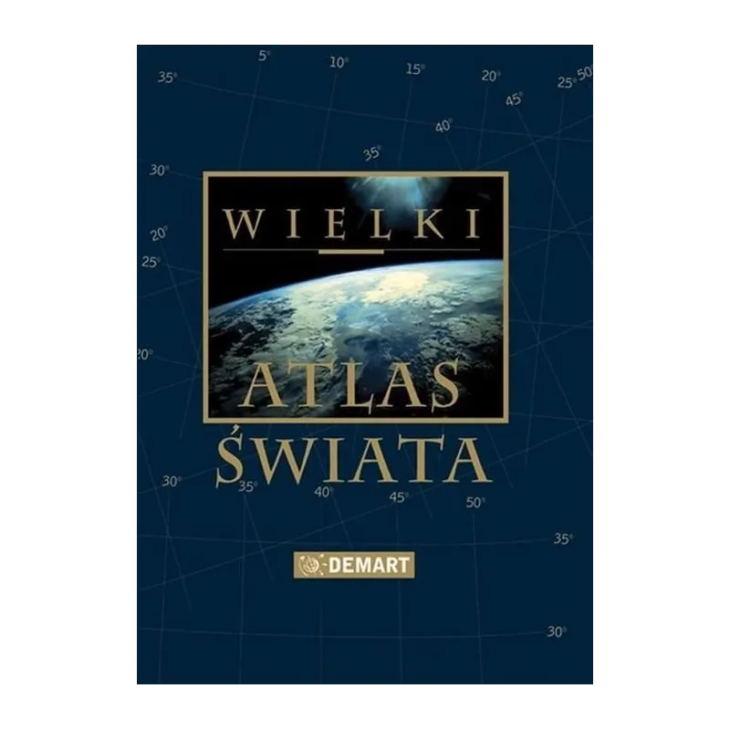 WIELKI ATLAS ŚWIATA - Demart WIELKI ATLAS ŚWIATA - Demart