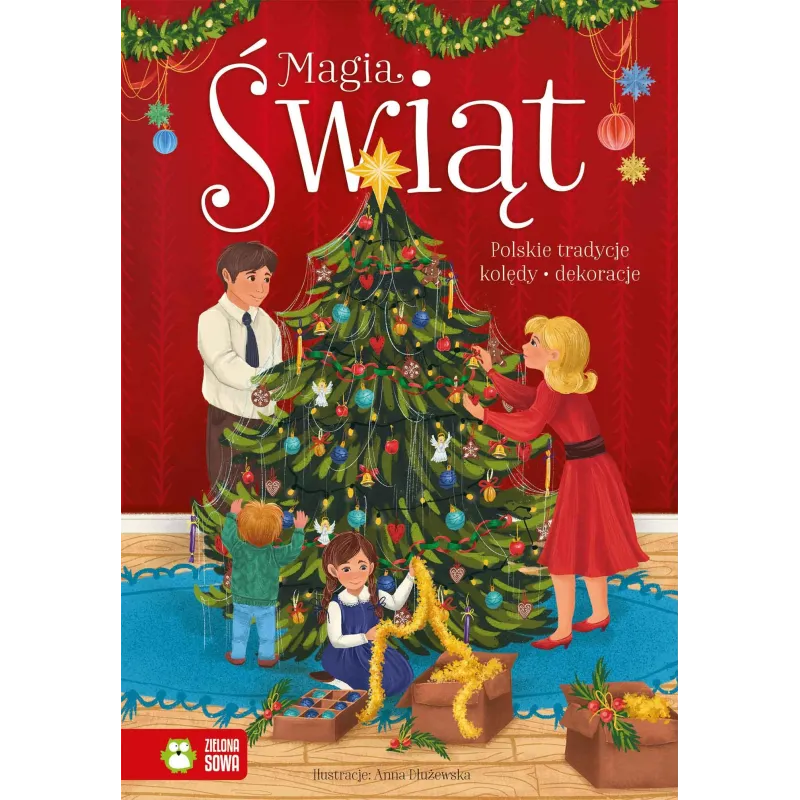 Polskie tradycje kolędy dekoracje. Magia Świąt Polskie tradycje kolędy dekoracje. Magia Świąt