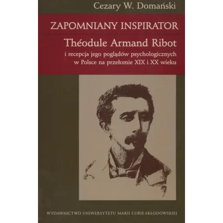 ZAPOMNIANY INSPIRATOR THEODULE ARMAND ROBOT Cezary Domański - UMCS